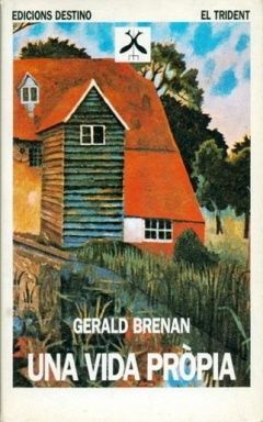 Una vida pròpia, Gerald Brenan, Edicions Destino, 1992