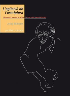 L’agitació de l’escriptura, de Josep Ballester, Perifèric Edicions, 2009