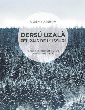 Dersú Uzalà, Vladímir Arséniev, Símbol Editors, 2007