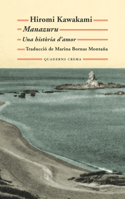 Manazuru. Una història d’amor, Hiromi Kawakami. Quaderns Crema, 
