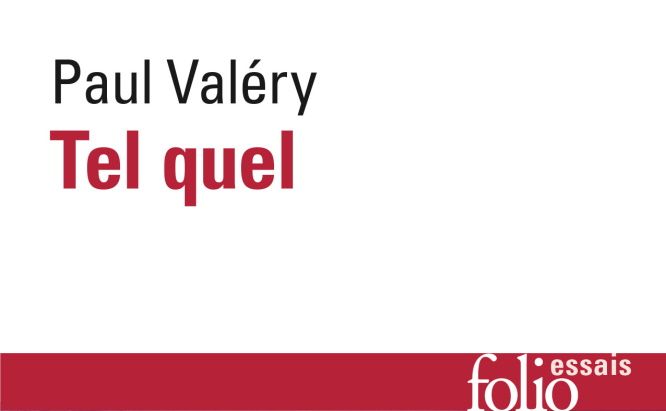 Tel quel, Paul Valéry