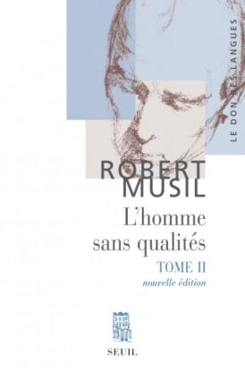 L'homme sans qualites II, Robert Musil, Éditions du Seuil